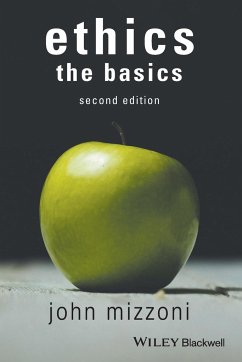 Ethics: The Basics, 2nd Edition - Mizzoni, John (Neumann University, USA)