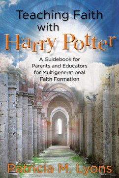 Teaching Faith with Harry Potter - Lyons, Patricia M