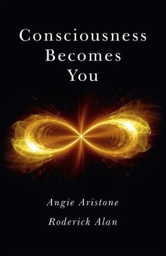 CONSCIOUSNESS BECOMES YOU - Aristone, Angie; Alan, Roderick