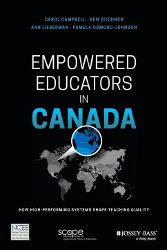Empowered Educators in Canada - Campbell, Carol; Zeichner, Ken; Lieberman, Ann; Osmond-Johnson, Pamela