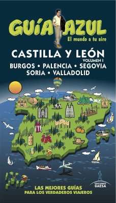 Guía Azul Castilla León I - García Marín, Jesús; González Orozco, Ignacio; Ledrado Villafuertes, Paloma; Ledrado, Paloma