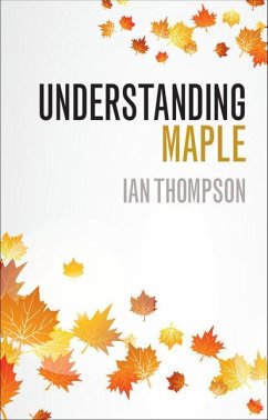 Understanding Maple - Thompson, Ian (University of Liverpool)