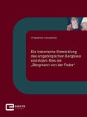 Die historische Entwicklung des erzgebirgischen Bergbaus und Adam Ries als "Bergmann von der Feder" (eBook, ePUB)