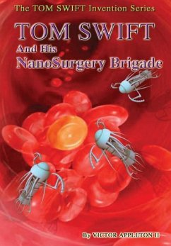 17-Tom Swift and His NanoSurgery Brigade (HB) - Appleton Ii, Victor