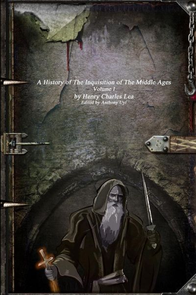 A History of the Inquisition of the Middle Ages A History of the Inquisition of the Middle Ages