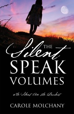 The Silent Speak Volumes - Molchany, Carole