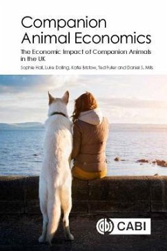Companion Animal Economics - Hall, Sophie; Dolling, Luke; Bristow, Katie; Fuller, Ted; Mills, Daniel S