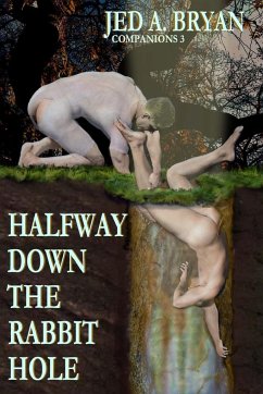 Halfway Down The Rabbit Hole - Bryan, Jed A.