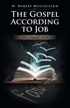 The Gospel According to Job - McClelland, W. Robert