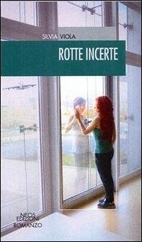 Rotte incerte - Viola, Silvia