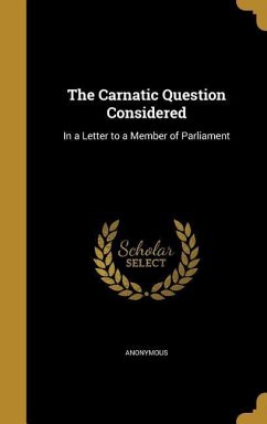 The Carnatic Question Considered