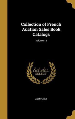 Collection of French Auction Sales Book Catalogs; Volume 13