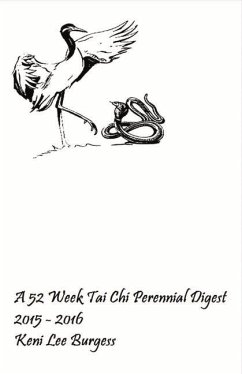 A 52 Week Tai Chi Perennial Digest - Burgess, Keni Lee