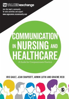 Communication in Nursing and Healthcare - Gault, Iris;Shapcott, Jean;Luthi, Armin