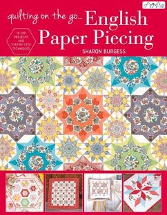 Quilting on the Go: English Paper Piecing - Burgess, Sharon