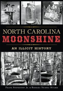 North Carolina Moonshine: An Illicit History - Mulder