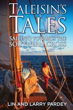 Taleisin's Tales: Sailing Towards the Southern Cross - Pardey, Lin