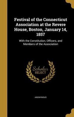 Festival of the Connecticut Association at the Revere House, Boston, January 14, 1857