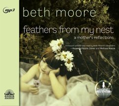 Feathers from My Nest: A Mother's Reflections - Moore, Beth