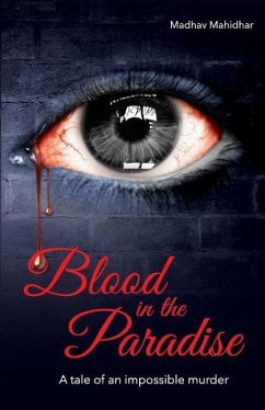 Blood in the Paradise - A tale of an impossible murder - Mahidhar, Madhav