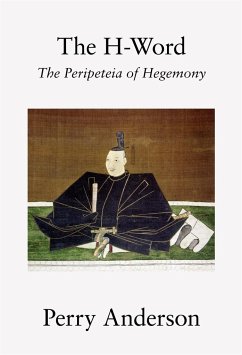 The H-Word: The Peripeteia of Hegemony - Anderson, Perry