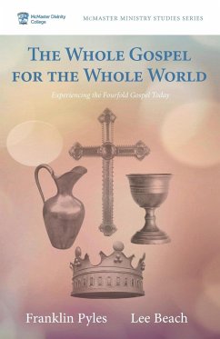 The Whole Gospel for the Whole World - Pyles, Franklin; Beach, Lee