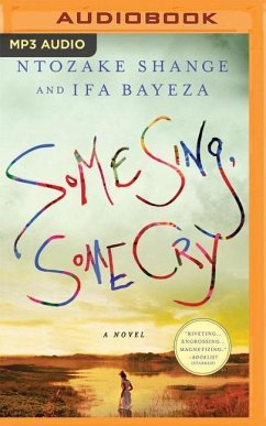 Some Sing, Some Cry - Shange, Ntozake; Bayeza, Ifa