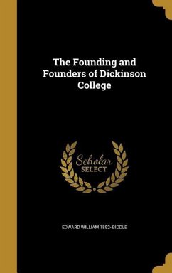 The Founding and Founders of Dickinson College