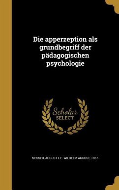 Die apperzeption als grundbegriff der pädagogischen psychologie