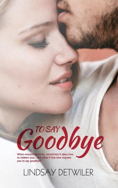 To Say Goodbye - Detwiler, Lindsay