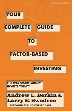 Your Complete Guide to Factor-Based Investing - Berkin, Andrew L; Swedroe, Larry E