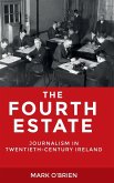 The Fourth Estate: Journalism in twentieth-century Ireland