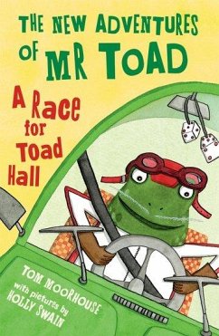 The New Adventures of Mr Toad: A Race for Toad Hall - Moorhouse, Tom (, Oxford, UK)