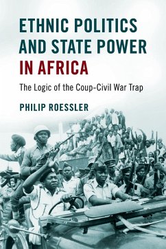 Ethnic Politics and State Power in Africa - Roessler, Philip