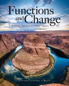 Student Solutions Manual for Crauder/Evans/Noell's Functions and Change: A Modeling Approach to College Algebra, 6th - Crauder, Bruce; Evans, Benny; Noell, Alan