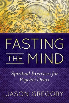 Fasting the Mind - Gregory, Jason