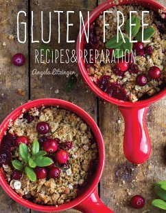 Gluten Free: Recipes & Preparation - Litzinger, Angela