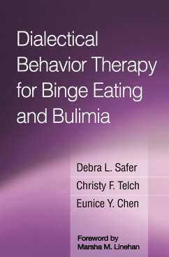 Dialectical Behavior Therapy for Binge Eating and Bulimia - Safer, Debra L. (Stanford University School of Medicine, United Stat; Telch, Christy F. (private practice, United States); Chen, Eunice Y. (University of Chicago, United States)