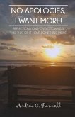 No Apologies, I Want More!: Reflections on Moving Towards This, That or It - Our Something More Volume 1