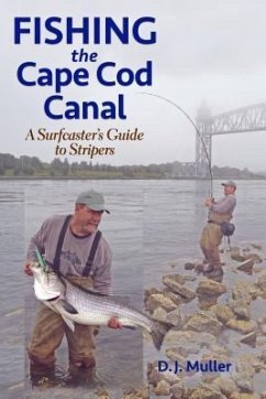 Fishing the Cape Cod Canal - Muller, D. J.