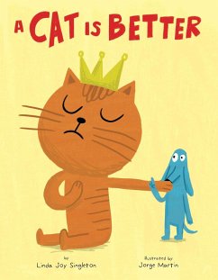 A Cat Is Better - Singleton, Linda Joy