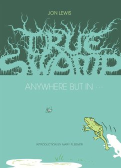True Swamp 2: Anywhere But in . . .: Anywhere But in - Lewis, Jon