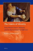 The Limits of Identity: Early Modern Venice, Dalmatia, and the Representation of Difference