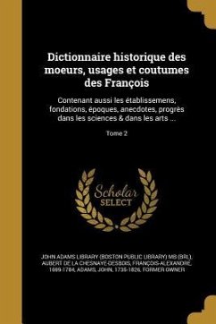 Dictionnaire historique des moeurs, usages et coutumes des François