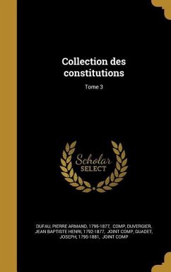 Cover Collection des constitutions; Tome 3