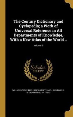 The Century Dictionary and Cyclopedia; a Work of Universal Reference in All Departments of Knowledge, With a New Atlas of the World ..; Volume 5 - Whitney, William Dwight