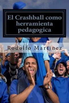 El Crashball como herramienta pedagogica - Martinez, Rodolfo