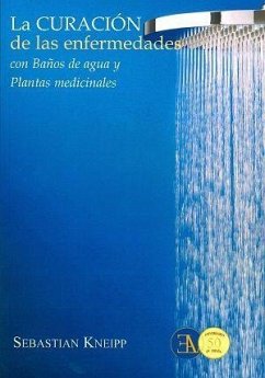 Curación de las enfermedades con baños de agua y plantas medicinales - Kneipp, Sebastián