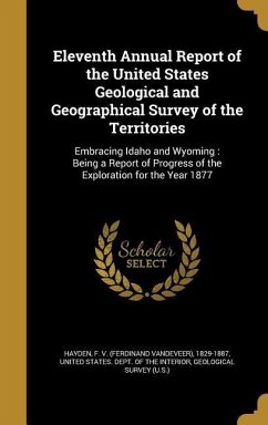 Eleventh Annual Report of the United States Geological and Geographical Survey of the Territories