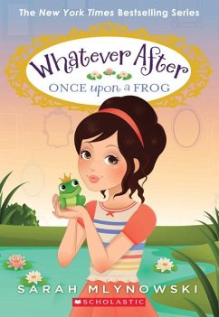 Once Upon a Frog (Whatever After #8) - Mlynowski, Sarah